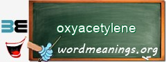 WordMeaning blackboard for oxyacetylene